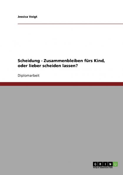 Scheidung - Zusammenbleiben fürs Kind oder lieber scheiden lassen?