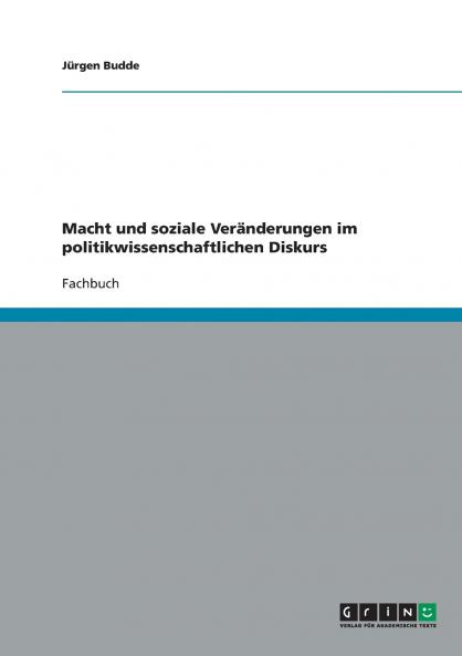 Macht und soziale Veränderungen im politikwissenschaftlichen Diskurs