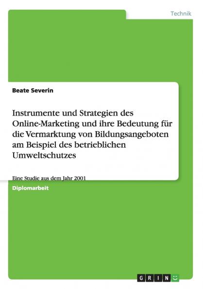 Instrumente und Strategien des Online-Marketing und ihre Bedeutung für die Vermarktung von Bildungsangeboten am Beispiel des betrieblichen Umweltschutzes