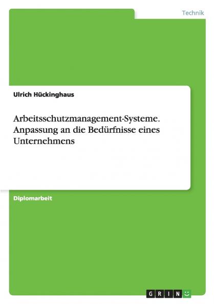 Arbeitsschutzmanagement-Systeme. Anpassung an die Bedürfnisse eines Unternehmens