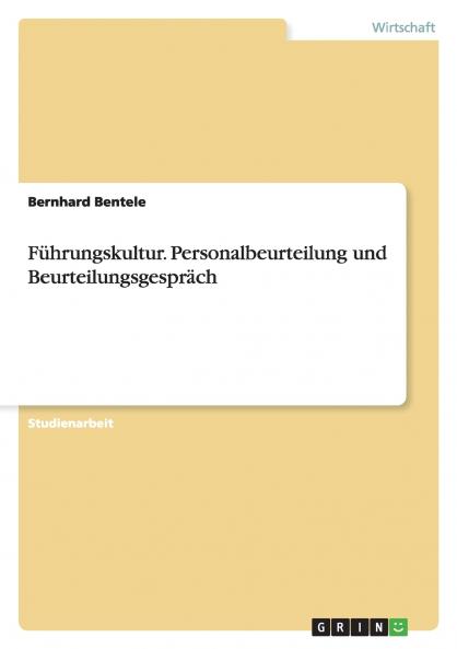 Führungskultur. Personalbeurteilung und Beurteilungsgespräch