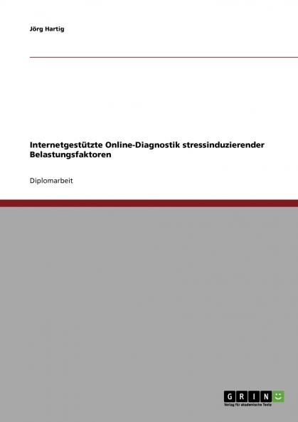 Internetgestützte Online-Diagnostik stressinduzierender Belastungsfaktoren