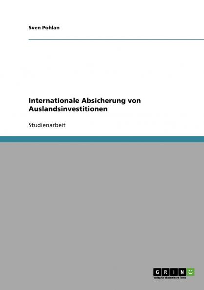 Internationale Absicherung von Auslandsinvestitionen