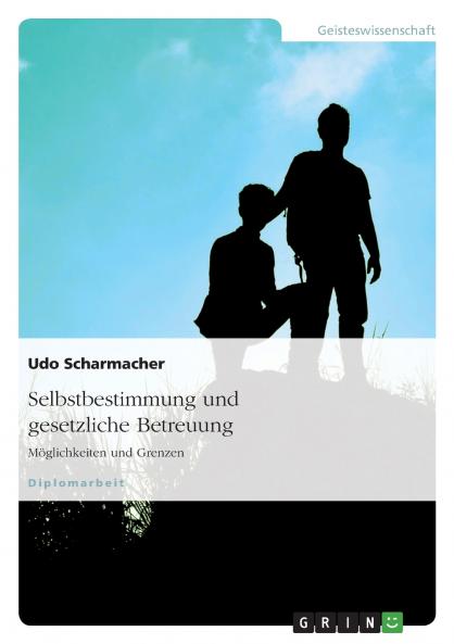Selbstbestimmung und gesetzliche Betreuung