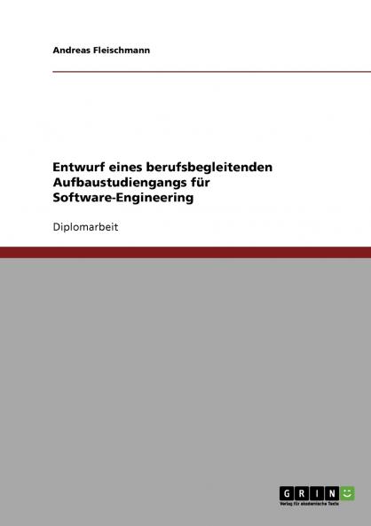 Entwurf eines berufsbegleitenden Aufbaustudiengangs für Software-Engineering