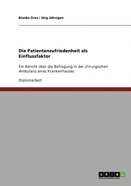 Die Patientenzufriedenheit als Einflussfaktor
