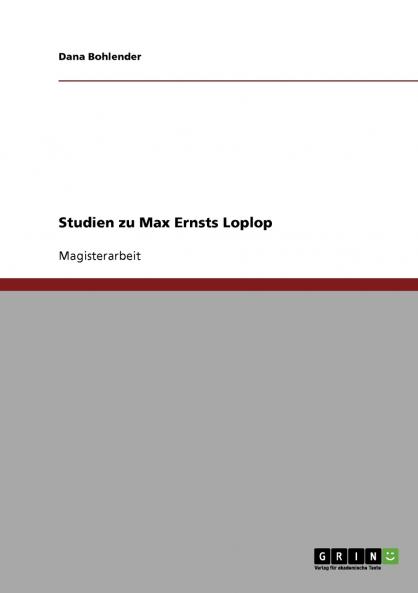Studien zu Max Ernsts Loplop