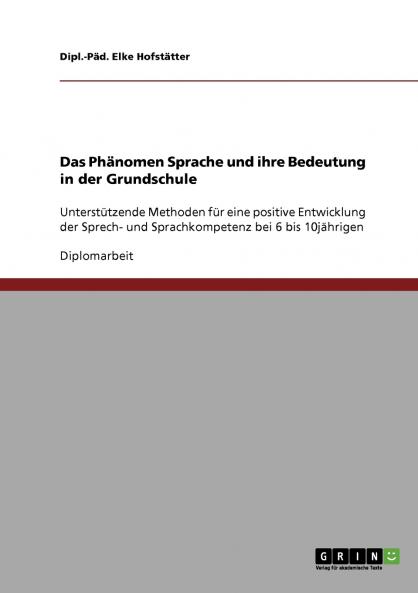 Das Phänomen Sprache und ihre Bedeutung in der Grundschule