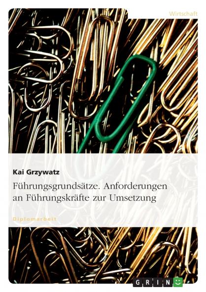 Führungsgrundsätze. Anforderungen an Führungskräfte zur Umsetzung.