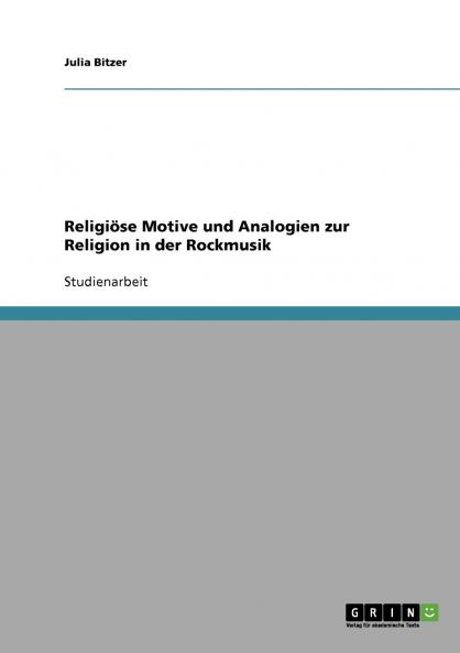 Religiöse Motive und Analogien zur Religion in der Rockmusik