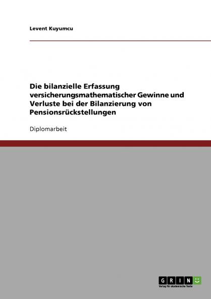 Die bilanzielle Erfassung versicherungsmathematischer Gewinne und Verluste bei der Bilanzierung von Pensionsrückstellungen