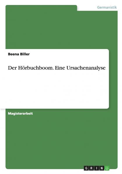 Der Hörbuchboom. Eine Ursachenanalyse