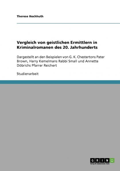 Vergleich von geistlichen Ermittlern in Kriminalromanen des 20. Jahrhunderts