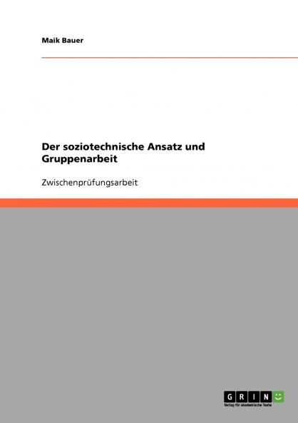 Der soziotechnische Ansatz und Gruppenarbeit