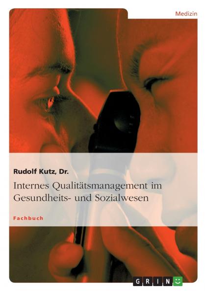 Internes Qualitätsmanagement im Gesundheits- und Sozialwesen