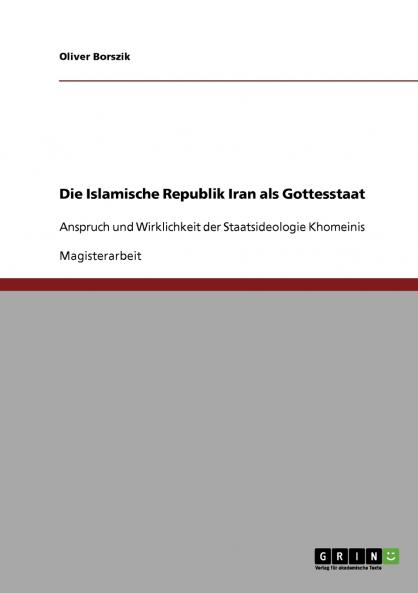 Die Islamische Republik Iran als Gottesstaat