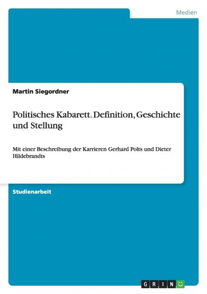 Politisches Kabarett. Definition Geschichte und Stellung