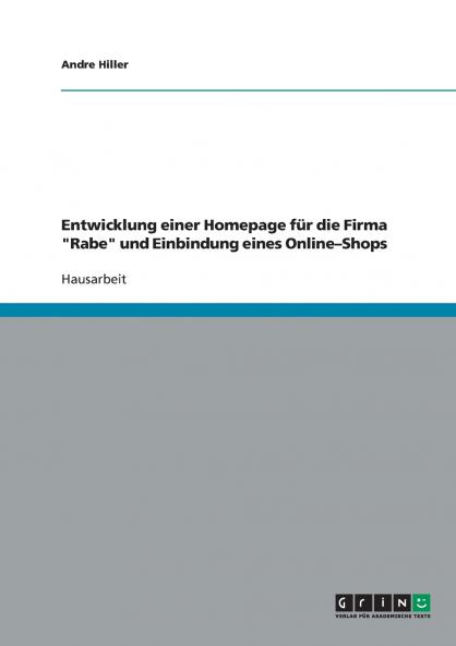 Entwicklung einer Homepage für die Firma Rabe und Einbindung eines Online-Shops