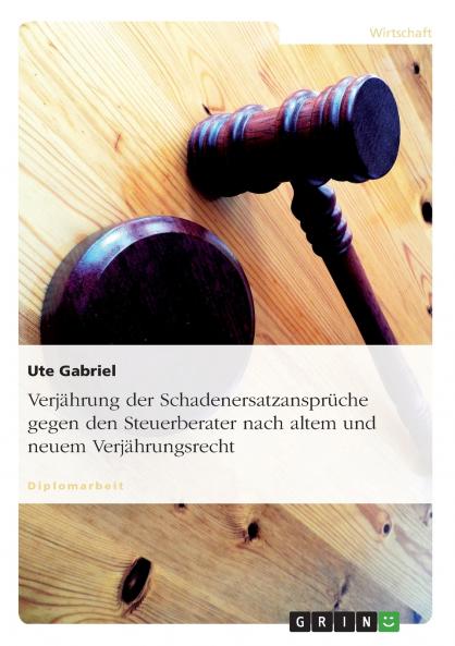 Verjährung der Schadenersatzansprüche gegen den Steuerberater nach altem und neuem Verjährungsrecht