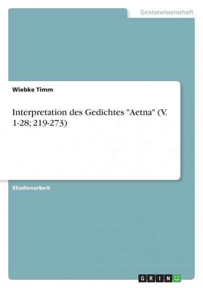 Interpretation des Gedichtes Aetna (V. 1-28; 219-273)