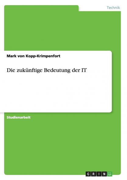 Die zukünftige Bedeutung der IT