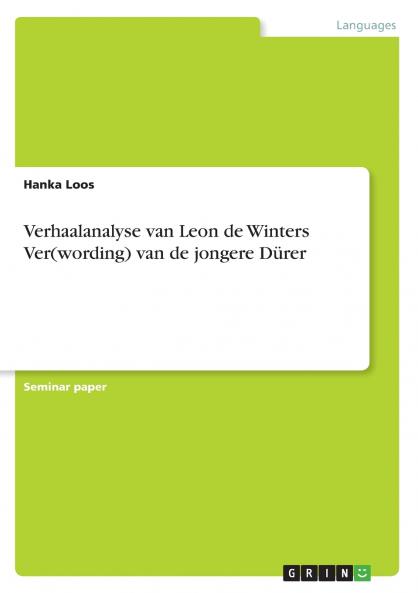 Verhaalanalyse van Leon de Winters Ver(wording) van de jongere Dürer
