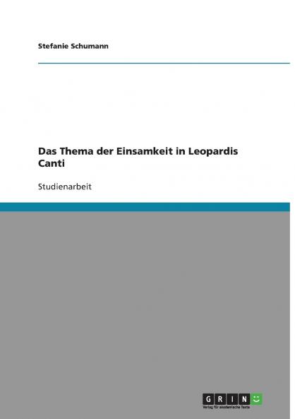 Das Thema der Einsamkeit in Leopardis Canti