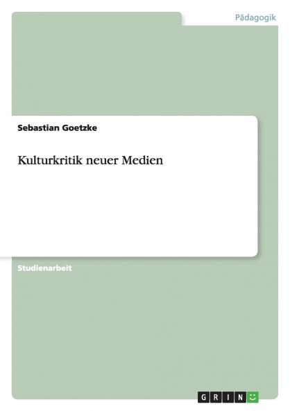 Kulturkritik neuer Medien