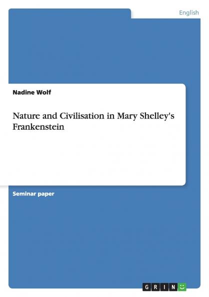 Nature and Civilisation in Mary Shelley's Frankenstein