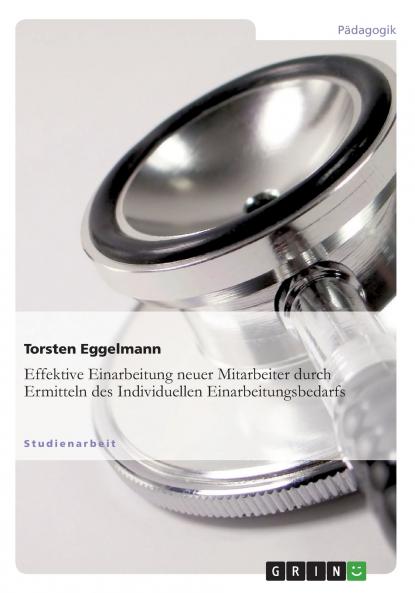 Effektive Einarbeitung neuer Mitarbeiter durch Ermitteln des individuellen Einarbeitungsbedarfs