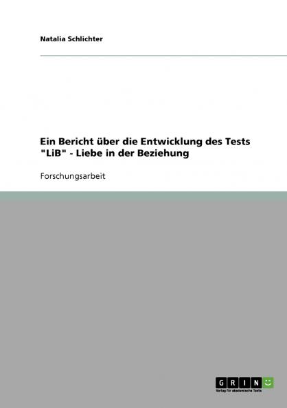 Ein Bericht über die Entwicklung des Tests LiB - Liebe in der Beziehung