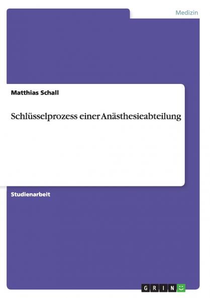 Schlüsselprozess einer Anästhesieabteilung