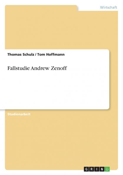 Fallstudie Andrew Zenoff