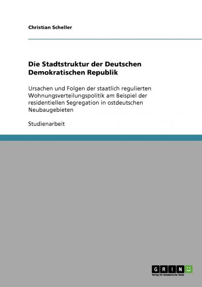 Die Stadtstruktur der Deutschen Demokratischen Republik