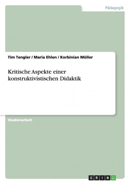 Kritische Aspekte einer konstruktivistischen Didaktik