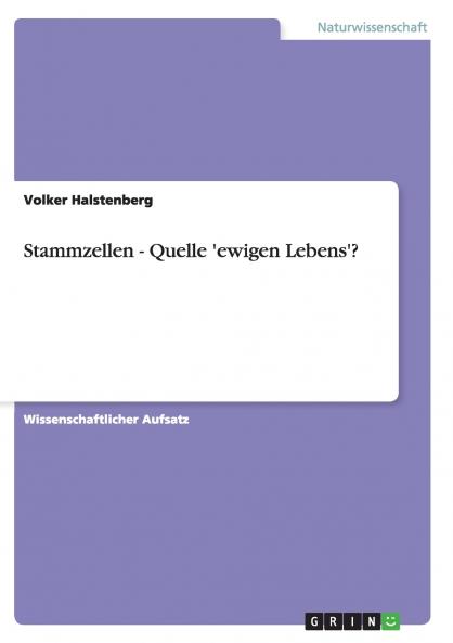 Stammzellen - Quelle 'ewigen Lebens'?