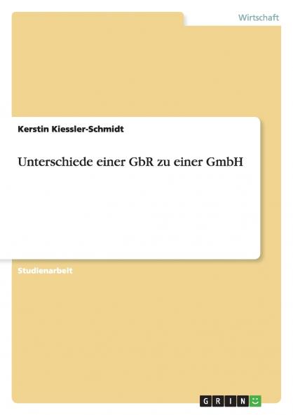 Unterschiede einer GbR zu einer GmbH