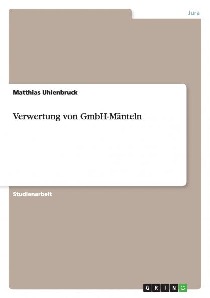 Verwertung von GmbH-Mänteln