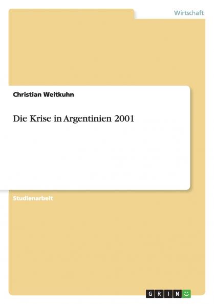 Die Krise in Argentinien 2001