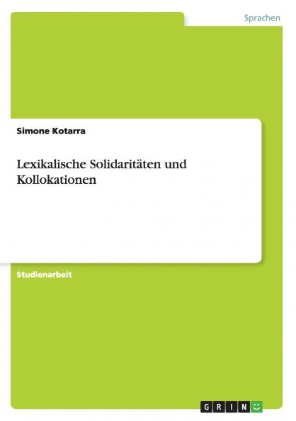 Lexikalische Solidaritäten und Kollokationen