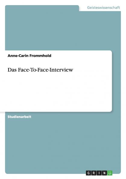 Das Face-To-Face-Interview