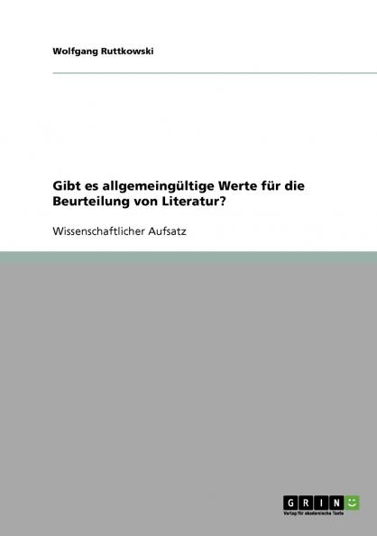 Gibt es allgemeingültige Werte für die Beurteilung von Literatur?