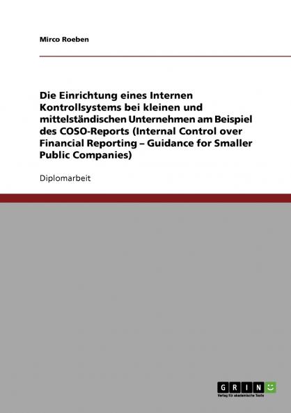 Die Einrichtung eines Internen Kontrollsystems bei kleinen und mittelständischen Unternehmen