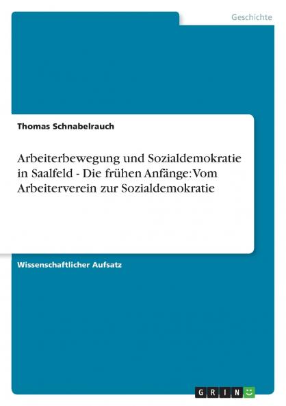 Arbeiterbewegung und Sozialdemokratie in Saalfeld - Die frühen Anfänge