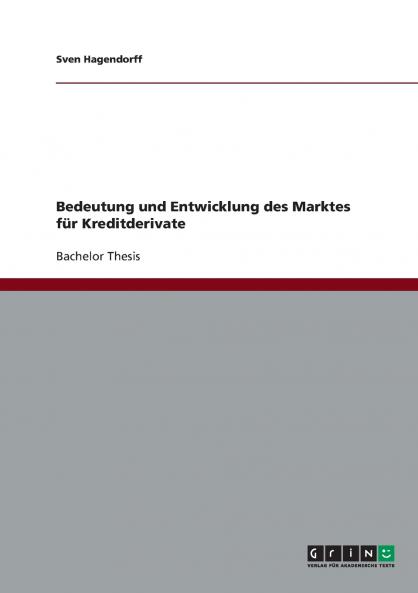 Bedeutung und Entwicklung des Marktes für Kreditderivate