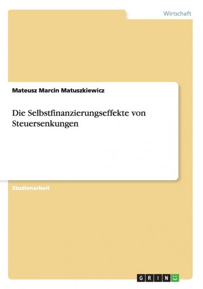 Die Selbstfinanzierungseffekte von Steuersenkungen