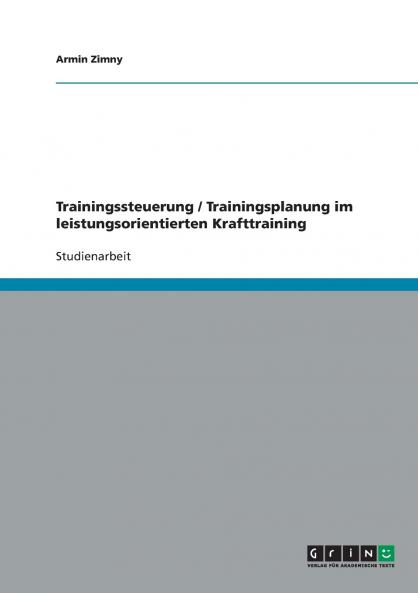 Trainingssteuerung / Trainingsplanung im leistungsorientierten Krafttraining