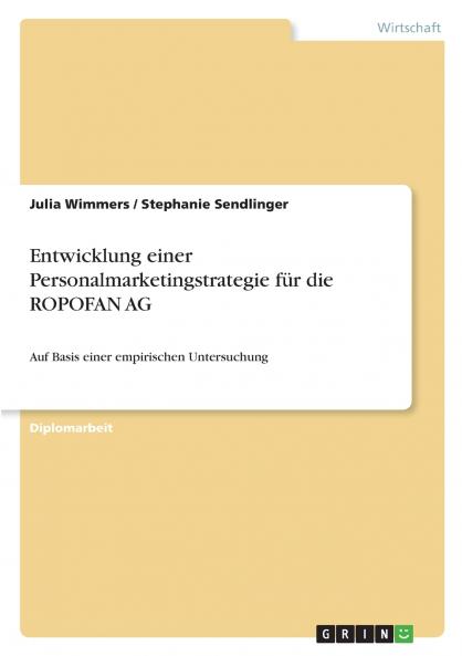 Entwicklung einer Personalmarketingstrategie für die ROPOFAN AG