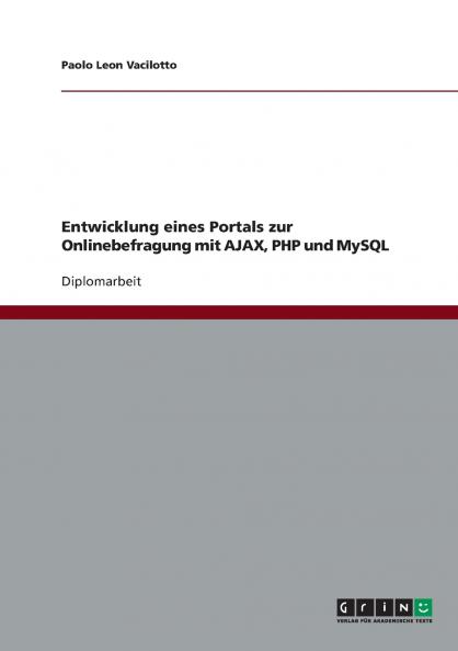 Entwicklung eines Portals zur Onlinebefragung mit AJAX PHP und MySQL