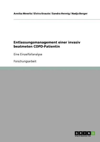 Entlassungsmanagement einer invasiv beatmeten COPD-Patientin